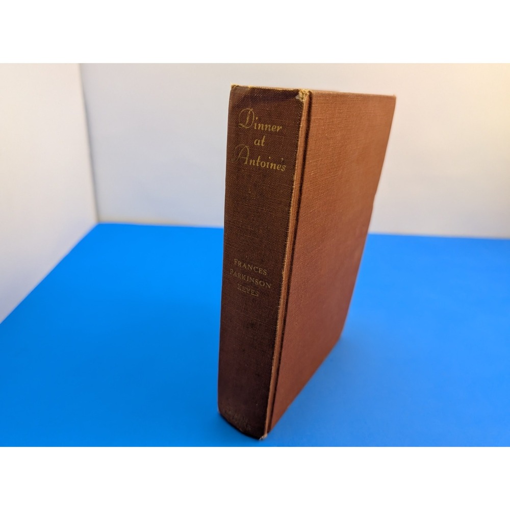 Dinner At Antoine's By Frances Parkinson Keyes 1949 Hardcover Book